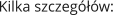 Kilka szczegółów: